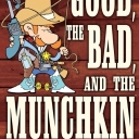 The Good, the Bad, and the Munchkin (2007)