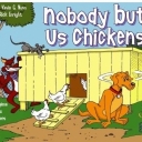 Nobody but Us Chickens (2003)
