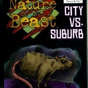 Nature of the Beast: City vs. Suburb (2005)