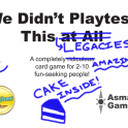 We Didn't Playtest This: Legacies (2012)