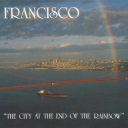 San Francisco - The city at the end of the Rainbow
