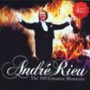 ANDRE RIEU - 100 GREATEST MOMENTS