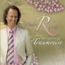ANDRE RIEU - EINE MUSIKALISCHE TRAUMREISE
