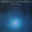 ANDREAS VOLLENWEIDER - DOWN THE MOON - remaster