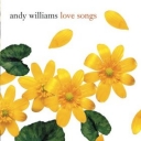 ANDY WILLIAMS - LOVE SONGS