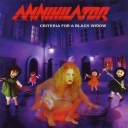 ANNIHILATOR - CRITERIA FOR A BLACK WIDOW