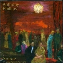 ANTHONY PHILLIPS - SOIREE( PRIVATE PARTS&PIECES X)