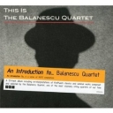 BALANESCU QUARTET - THIS IS BALANESCU QUARTET