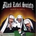 BLACK LABEL SOCIETY - SHOT TO HELL