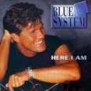 BLUE SYSTEM - HERE I AM
