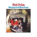 BOB DYLAN - BRINGING IT ALL BACK HOME