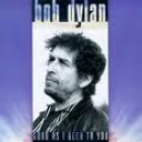 BOB DYLAN - GOOD AS I BEEN