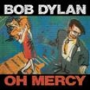 BOB DYLAN - OH MERCY