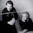 BRAD MEHLDAU /RENEE FLEMING - LOVE SUBLIME