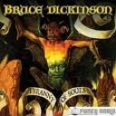 BRUCE DICKINSON - TYRANNY OF SOULS