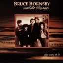 BRUCE HORNSBY & THE RANGE - THE WAY IT IS
