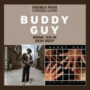 BUDDY GUY - BRING 'EM IN/SKIN DEEP