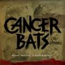 CANCER BATS - BEARS,MAYORS,SCRAPS