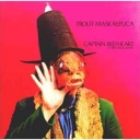 CAPTAIN BEEFHEART - TROUT MASK REPLICA