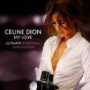 CELINE DION - MY LOVE - ULTIMATE ESSENTIAL COLLECTION