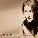 CELINE DION - ON NE CHANGE PAS - BEST OF