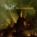 CELTIC FROST - INTO THE PANDEMONIUM