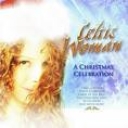 CELTIC WOMAN - A CHRISTMAS CELEBRATION