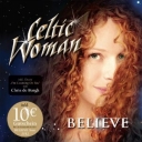 CELTIC WOMAN - BELIEVE