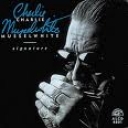 CHARLIE MUSSELWHITE - SIGNATURE