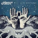 CHEMICAL BROTHERS THE - WE ARE THE NIGHT
