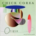 CHICK COREA - ORIGIN : LIVE AT THE BLUE NOTE