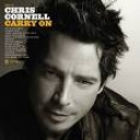 CHRIS CORNELL - CARRY ON - licenta
