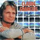 CLAUDE FRANCOIS - LE CHANTEUR MALHEUREUX