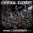 CRIMINAL ELEMENT - CRIME & PUNISHMENT PT. 1