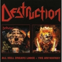 DESTRUCTION - ALL HELL BREAKS LOOSE/THE ANITICHRIST