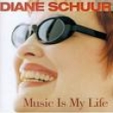 DIANE SCHUUR - MUSIC IS MY LIFE