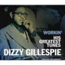 DIZZY GILLESPIE - WORKING' - HIS GREATEST TUNES