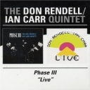 DON RENDELL/IAN CARR QUINTET - PHASE III + LIVE