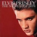 ELVIS PRESLEY - THE 50 GRATEST HITS