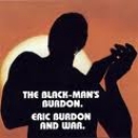 ERIC BURDON & WAR - BLACK MAN'S BURDON