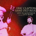 ERIC CLAPTON - SAME OLD BLUES - LIVE IN MONTREUX - digi
