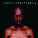 FAITHLESS - FOREVER FAITHLESS : GREATEST HITS
