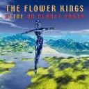 FLOWER KINGS THE - ALIVE ON PLANET EARTH