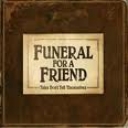 FUNERAL FOR A FRIEND - TALES DON'T TELL THEMSELVES