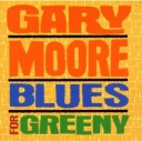 GARY MOORE - BLUES FOR GREENY - remaster