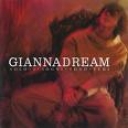 GIANNA NANNINI - GIANNADREAM - SOLO I SOGNI SONO VERI