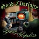 GOOD CHARLOTTE - THE YOUNG AND THE HOPELESS