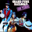 GRAND FUNK RAILROAD - ON TIME - remaster