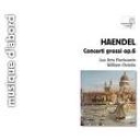 HAENDEL GEORG FRIEDRICH - CONCERTI GROSSI OP6