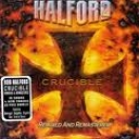 HALFORD - CRUCIBLE : remixed and remaster